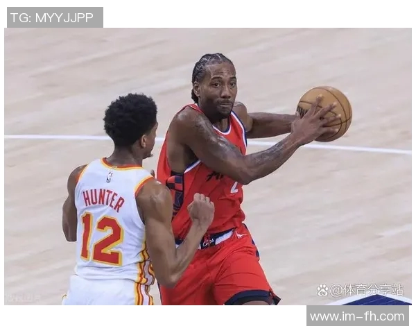 明日快船主场对阵奇才伦纳德与祖巴茨伤情成疑能否出战引关注